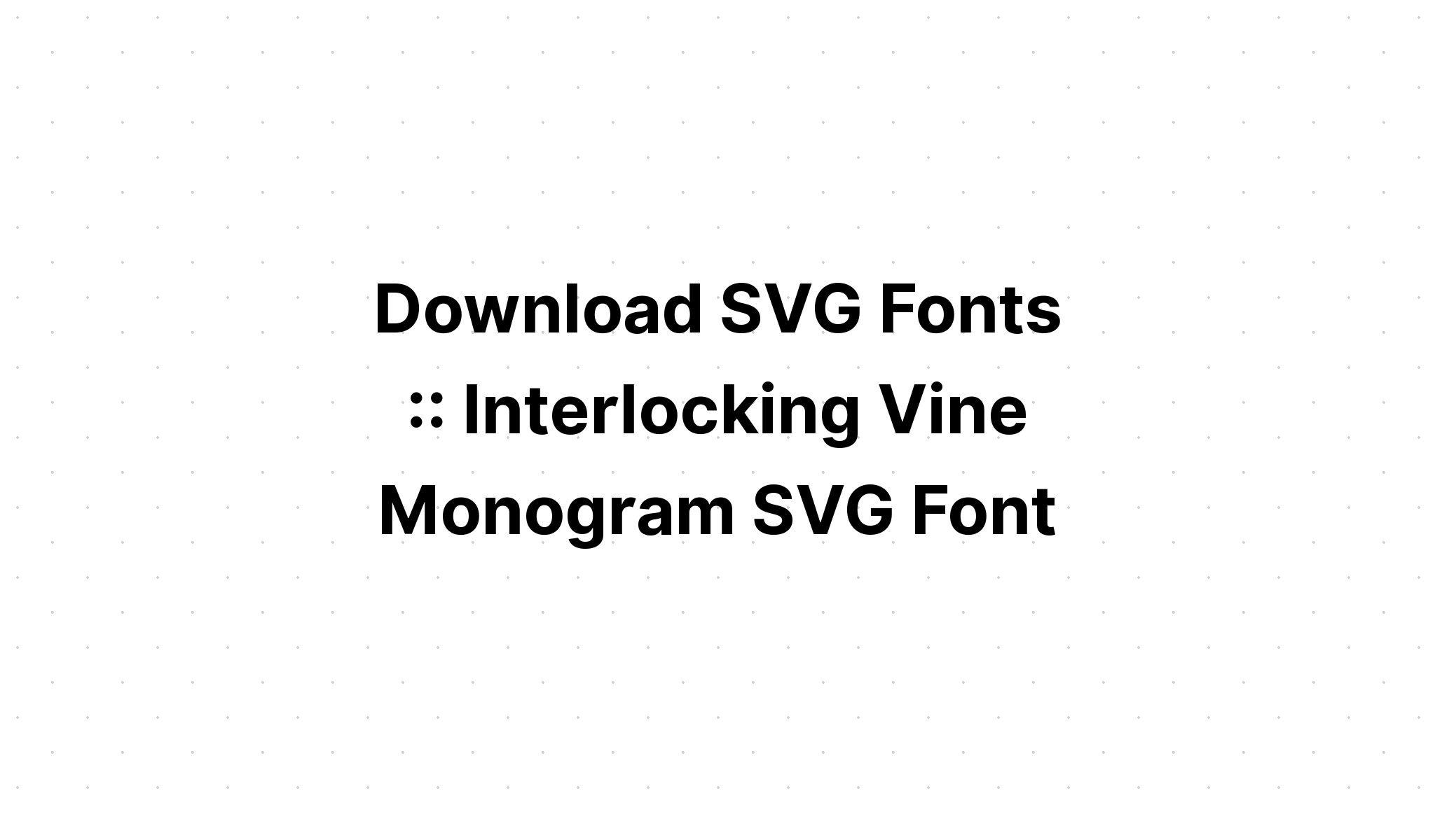 Download Vine Monogram Letters Svg - Layered SVG Cut File